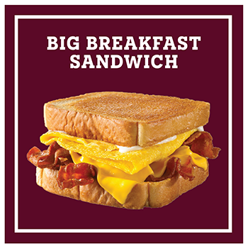 GAME DAY BIG BREAKFAST SANDWICH